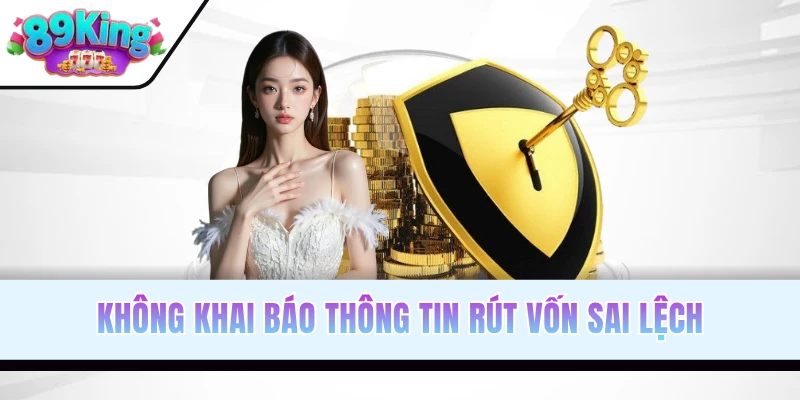 Không khai báo thông tin rút vốn sai lệch
