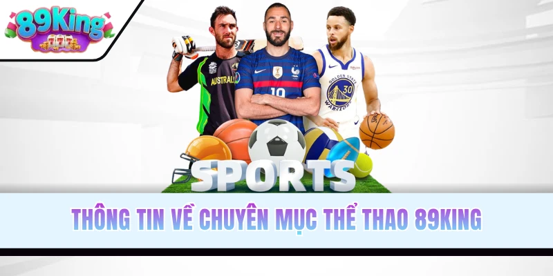 Thông tin về chuyên mục thể thao 89KING